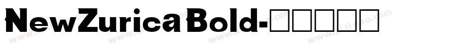 NewZurica Bold字体转换